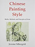 Book Chinese Painting Style: Media, Methods, and Principles of Form free