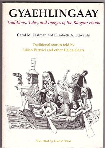 Book Gyaehlingaay: Traditions, Tales, And Images Of The Kaigani Haida free
