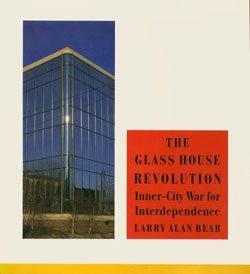 Book The Glass House Revolution: An Inner-city War For Interdependence free