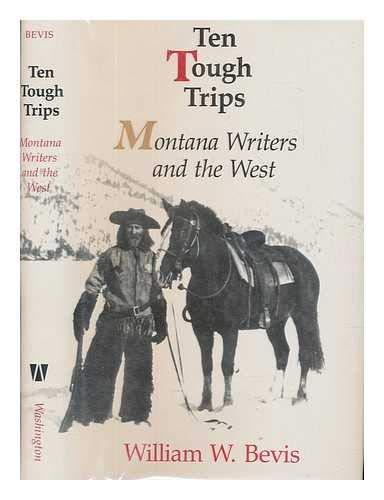 Book Ten Tough Trips: Montana Writers and the West free