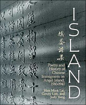 Book Island: Poetry and History of Chinese Immigrants on Angel Island, 1910-1940 (Naomi B. Pascal Editor's Endowment) free