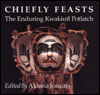 Book Chiefly Feasts: The Enduring Kwakiutl Potlatch free