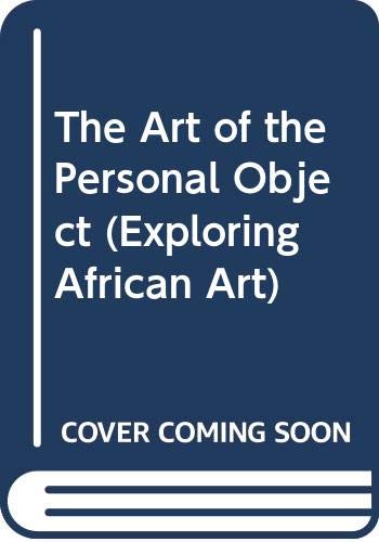 Book The Art of the Personal Object (Exploring African Art) free