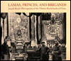Book Lamas, Princes, and Brigands: Joseph Rock's Photographs of the Tibetan Borderlands of China free