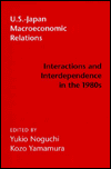 Book U.S.-Japan Macroeconomic Relations: Interactions and Interdependence in the 1980s free