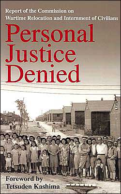 Book Personal Justice Denied: Report of the Commission on Wartime Relocation and Internment of Civilians free