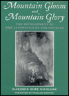 Book Mountain Gloom and Mountain Glory: The Development of the Aesthetics of the Infinite (Weyerhaeuser Environmental Classics) free