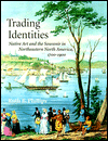 Book Trading Identities: The Souvenir in Native North American Art from the Northeast, 1700-1900 free