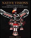 Book Native Visions: Evolution in Northwest Coast Art from the Eighteenth Through the Twentieth Century free
