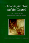 Book The Rule, the Bible, and the Council: The Library of the Benedictine Abbey at Praglia (Monographs on the Fine Arts) free