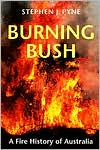Book Burning Bush: A Fire History of Australia (Weyerhaeuser Environmental Books) free