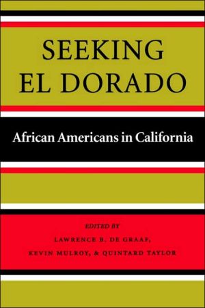 Book Seeking El Dorado: African Americans in California (Series No Longer Used) free