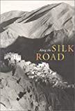 Book Along the Silk Road (Asian Art & Culture (Numbered), V. 6.) free
