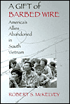 Book A Gift of Barbed Wire: America's Allies Abandoned in South Vietnam free