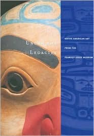 Book Uncommon Legacies: Native American Art from the Peabody Essex Museum free