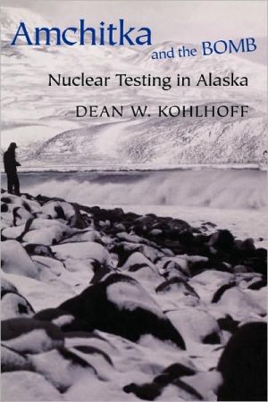 Book Amchitka and the Bomb: Nuclear Testing in Alaska free