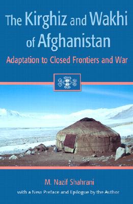Book The Kirghiz and Wakhi of Afghanistan: Adaptation to Closed Frontiers and War free