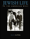 Book Jewish Life in the American West: Perspectives on Migration, Settlement, and Community free