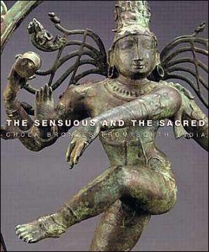 Book The Sensuous and the Sacred: Chola Bronzes from South Indi free
