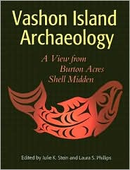 Book Vashon Island Archaeology: A View from Burton Acres Shell Midden (Burke Museum of Natural History and Culture Research Report) free
