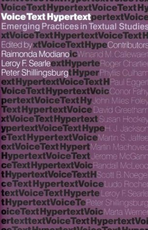 Book Voice, Text, Hypertext: Emerging Practices in Textual Studies free