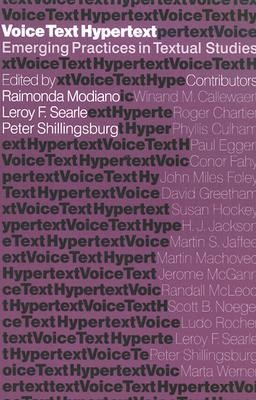 Book Voice, Text, Hypertext: Emerging Practices in Textual Studies free