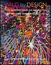 Book Wild by Design: Two Hundred Years of Innovation and Artistry in American Quilts free