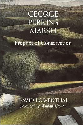 Book George Perkins Marsh: Prophet of Conservation (Weyerhaeuser Environmental Books) free