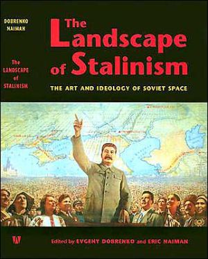 Book The Landscape of Stalinism: The Art and Ideology of Soviet Space (Studies in Modernity and National Identity) free