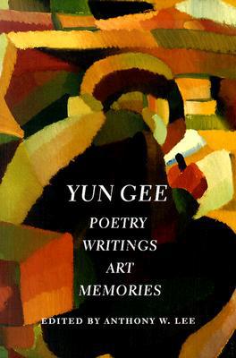 Book Yun Gee: Poetry, Writings, Art, Memories (Jacob Lawrence Series on American Artists) (Jacob Lawrence Series on American Artists xx) free