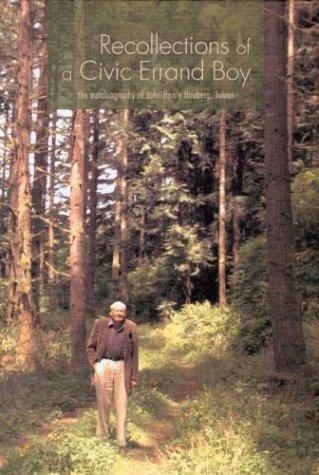 Book Recollections of a Civic Errand Boy: The Autobiography of John Henry Hauberg, Junior free