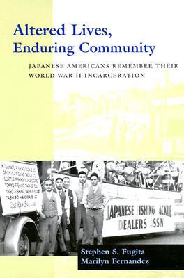 Book Altered Lives, Enduring Community: Japanese Americans Remember Their World War II Incarceration (Scott and Laurie Oki Series in Asian American Studies) free