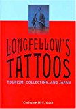 Book Longfellow's Tattoos: Tourism, Collecting, and Japan free