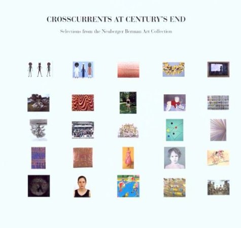 Book Crosscurrents At Century's End: Selections From The Neuberger Berman Art Collection free