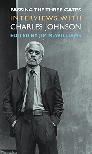 Book Passing the Three Gates: Interviews with Charles Johnson (V. Ethel Willis White Books xx) free