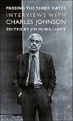 Book Passing the Three Gates: Interviews with Charles Johnson (V Ethel Willis White Books) free