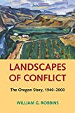 Book Landscapes of Conflict: The Oregon Story, 1940-2000 (Weyerhaeuser Environmental Books) free