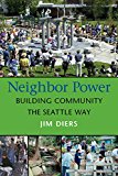 Book Neighbor Power: Building Community the Seattle Way free
