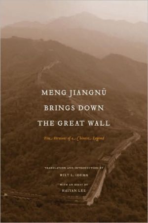 Book Meng Jiangnu Brings Down the Great Wall: Ten Versions of a Chinese Legend (China Program Books xx) free