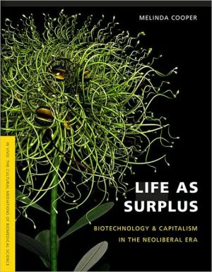Book Life As Surplus: Biotechnology and Capitalism in the Neoliberal Era free