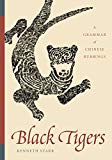 Book Black Tigers: A Grammar of Chinese Rubbings free