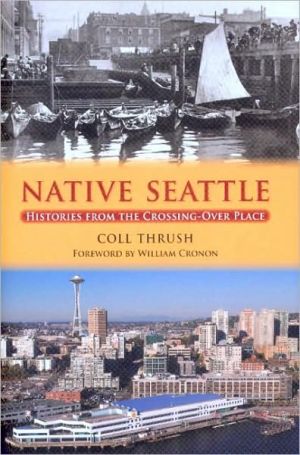 Book Native Seattle: Histories from the Crossing-Over Place (Weyerhaeuser Environmental Books) free