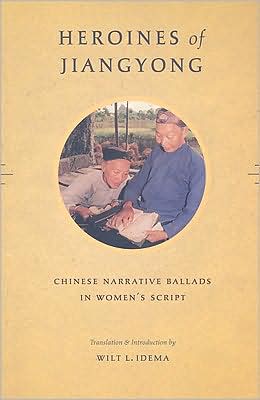 Book Heroines of Jiangyong: Chinese Narrative Ballads in Women's Script free