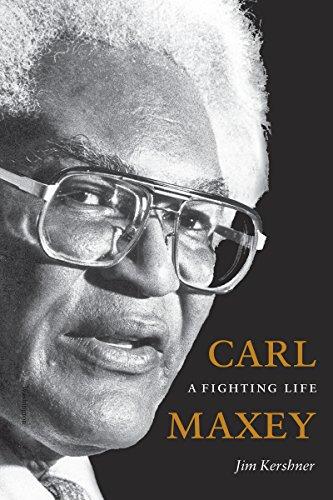 Book Carl Maxey: A Fighting Life (V. Ethel Willis White Books) free