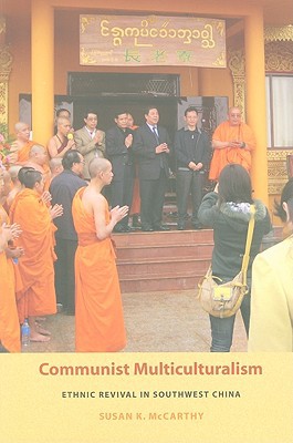 Book Communist Multiculturalism: Ethnic Revival in Southwest China (Studies on Ethnic Groups in China) free