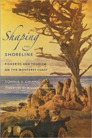 Book Shaping the Shoreline: Fisheries and Tourism on the Monterey Coast (Weyerhaeuser Environmental Books) free