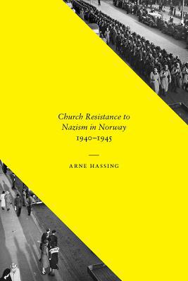 Book Church Resistance to Nazism in Norway, 1940-1945 (New Directions in Scandinavian Studies) free