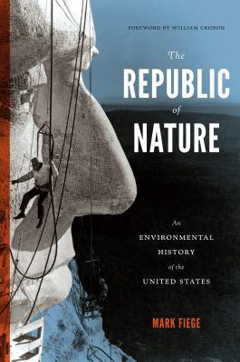 Book The Republic of Nature: An Environmental History of the United States (Weyerhaeuser Environmental Books) free