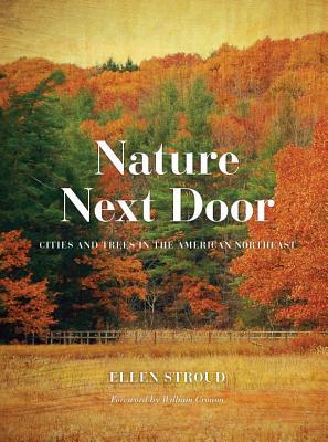 Book Nature Next Door: Cities and Trees in the American Northeast (Weyerhaeuser Environmental Books) free