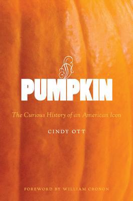 Book Pumpkin: The Curious History of an American Icon (Weyerhaeuser Environmental Books) free